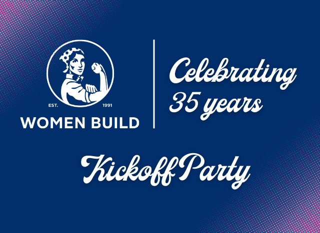 Women Build Kickoff Party